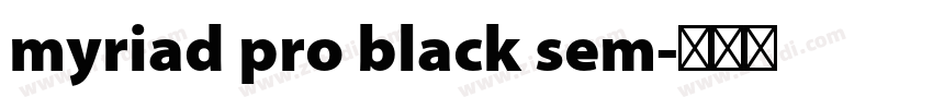 myriad pro black sem字体转换 myriad pro black sem字体转换